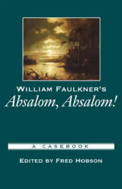 William Faulkner's Absalom, Absalom! (English, Fred Hobson)