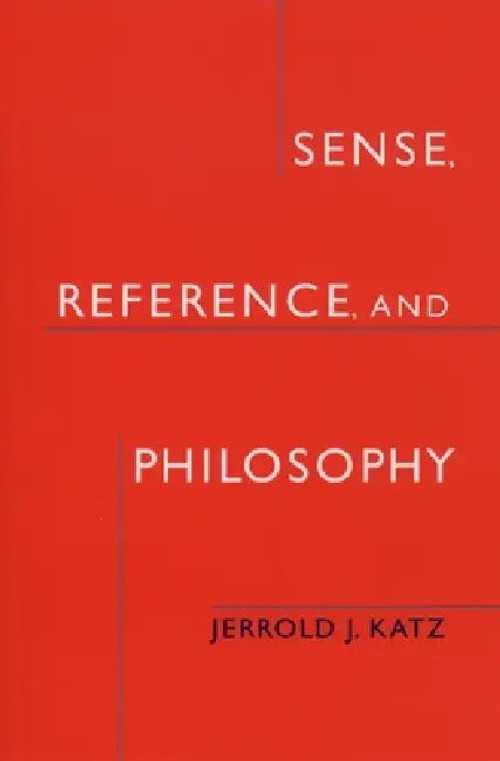 Sense, Reference, and Philosophy – Jerrold J. Katz view 2