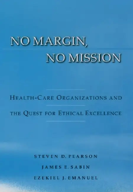 No Margin, No Mission (English, Steven D. Pearson | James E. Sabin | Ezekiel J. Emanuel)