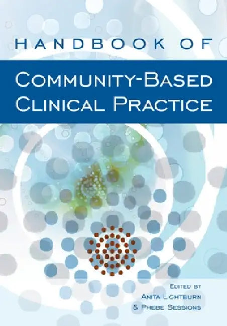 Buy Handbook of Community-Based Clinical Practice (English, Anita Lightburn | Phebe Sessions) — BookShops.in