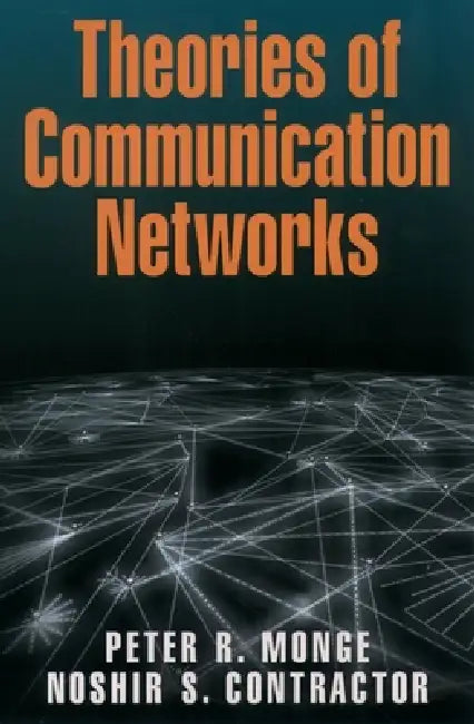 Theories of Communication Networks (English, Peter R. Monge | Noshir Contractor)