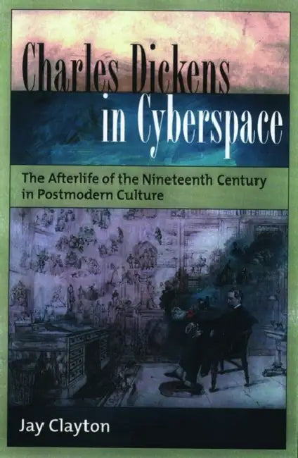 Buy Charles Dickens in Cyberspace (English, Jay Clayton) — BookShops.in
