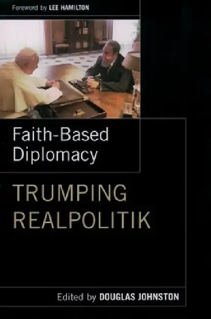Buy Faith-Based Diplomacy (English, Douglas Johnston | Lee Hamilton) — BookShops.in