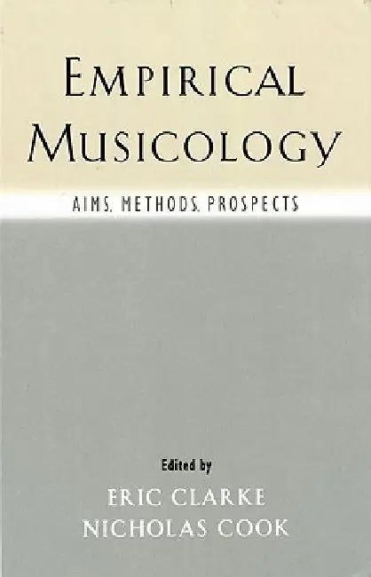 Buy Empirical Musicology (English, Eric Clarke | Nicholas Cook) — BookShops.in