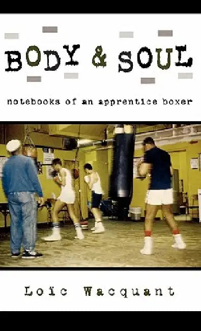 Buy Body & Soul (English, Loic Wacquant) — BookShops.in