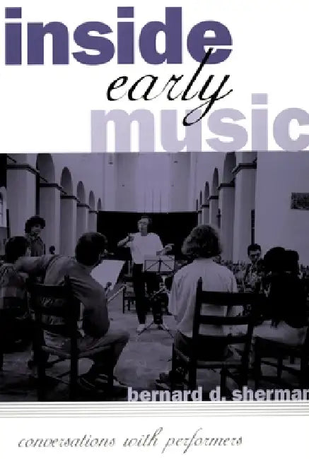 Inside Early Music (English, Bernard D. Sherman)