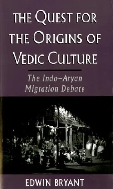 Buy The Quest for the Origins of Vedic Culture (English, Edwin Bryant) — BookShops.in