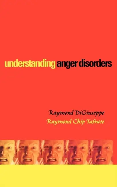 Buy Understanding Anger Disorders (English, Raymond Digiuseppe | Raymond Chip Tafrate) — BookShops.in
