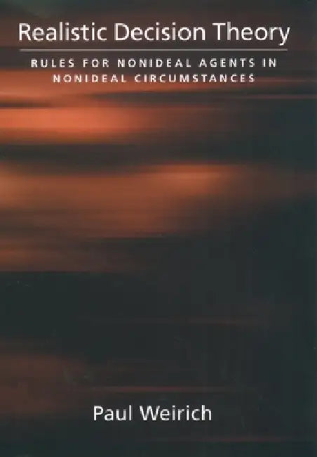 Buy Realistic Decision Theory (English, Paul Weirich | Bernard Gert) — BookShops.in