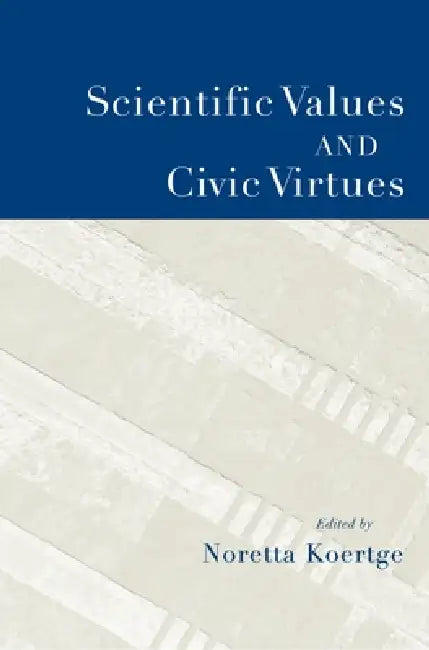 Buy Scientific Values and Civic Virtues (English, Noretta Koertge) — BookShops.in