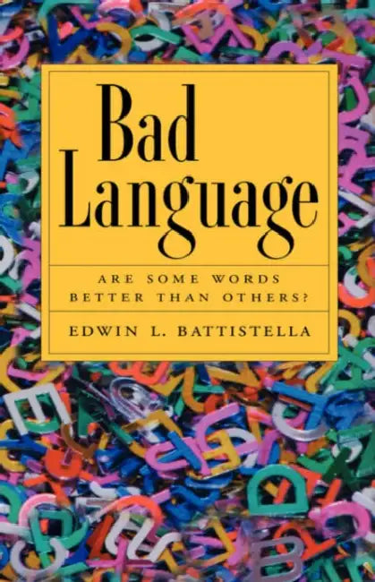 Buy Bad Language (English, Edwin Basttistella | Edwin L. Battistella) — BookShops.in