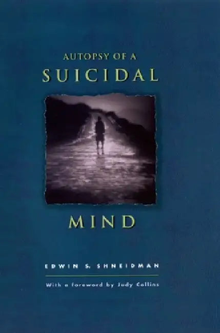 Buy Autopsy of a Suicidal Mind (English, Edwin S. Shneidman | Judy Collins | Edwin S. Shneidman) — BookShops.in