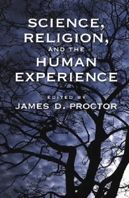 Buy Science, Religion, and the Human Experience (English, James D. Proctor) — BookShops.in