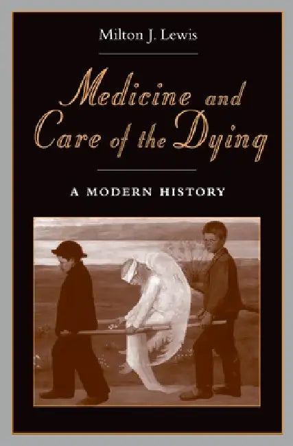 Buy Medicine and Care of the Dying | by Milton Lewis | Oxford University Press | by Milton Lewis | Oxford University Press | by Milton Lewis | Oxford University Press | by Milton Lewis | Oxford University Press | by Milton Lewis | Oxford University Press | by Milton Lewis | Oxford University Press | by Milton Lewis | Oxford University Press | by Milton Lewis | Oxford University Press | by Milton Lewis | Oxford University Press | by Milton Lewis | Oxford University Press | by Milton Lewis | Oxford Un โ BookShops.in