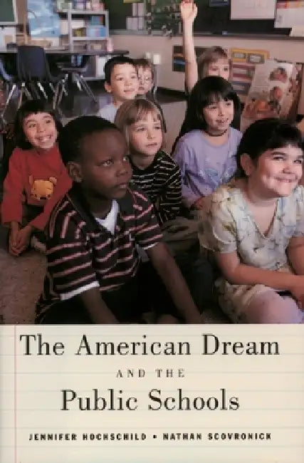 Buy The American Dream and the Public Schools (English, Jennifer L. Hochschild | Nathan Scovronick) — BookShops.in