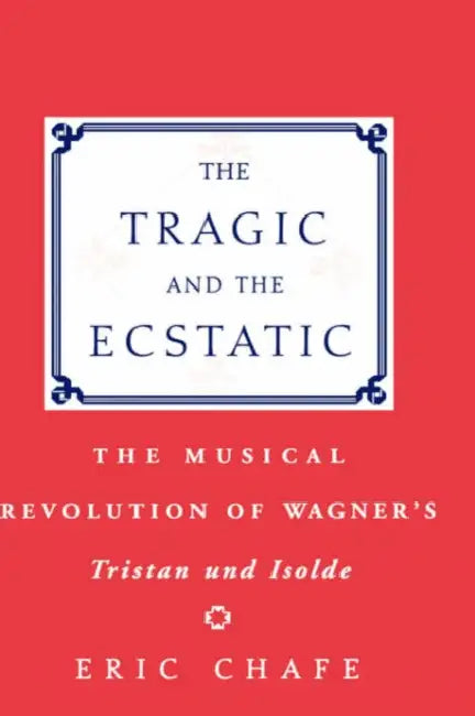 Buy The Tragic and the Ecstatic (English, Eric Thomas Chafe) — BookShops.in