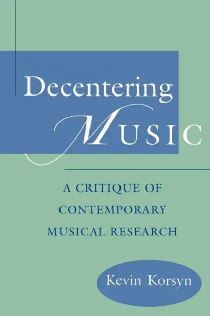 Buy Decentering Music (English, Kevin Korsyn) — BookShops.in