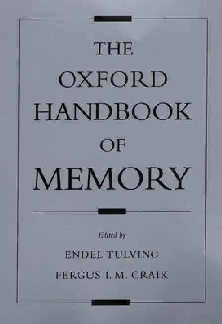The Oxford Handbook of Memory (English, Endel Tulving | Fergus Craik)