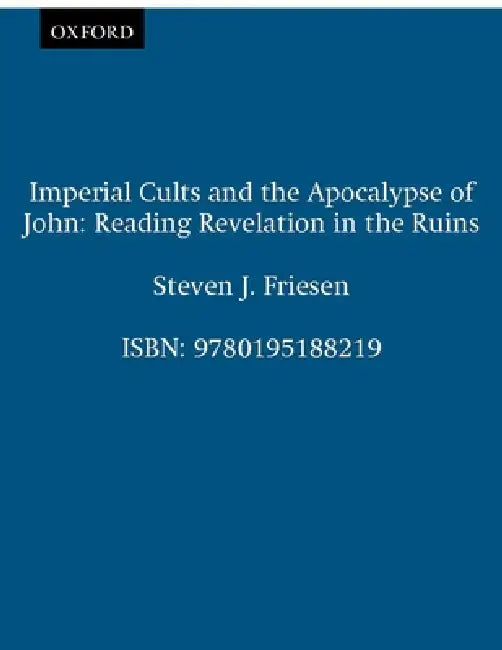 Buy Imperial Cults and the Apocalypse of John (English, Steven J. Friesen) — BookShops.in