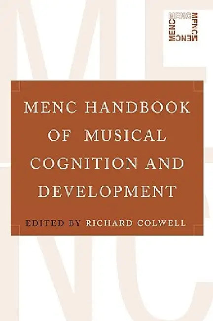 Menc Handbook of Musical Cognition and Development (English, Richard Colwell)