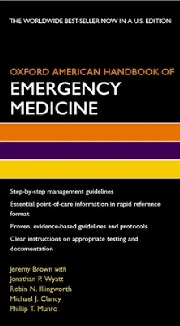 Buy Oxford American Handbook of Emergency Medicine | by Jeremy Brown | Jonathan P. Wyatt | Robin N. Illingworth | Oxford University Press | by Jeremy Brown | Jonathan P. Wyatt | Robin N. Illingworth | Oxford University Press | by Jeremy Brown | Jonathan P. Wyatt | Robin N. Illingworth | Oxford University Press | by Jeremy Brown | Jonathan P. Wyatt | Robin N. Illingworth | Oxford University Press | by Jeremy Brown | Jonathan P. Wyatt | Robin N. Illingworth | Oxford University Press | by Jeremy Brown  — BookShops.in