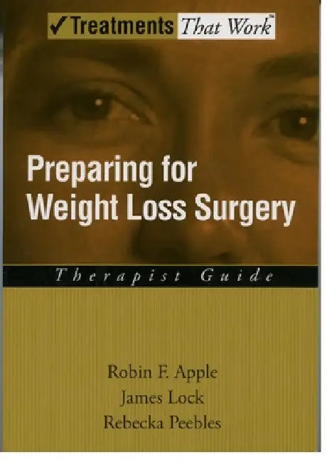 Buy Preparing for Weight Loss Surgery | by Robin F. Apple | James Lock | Rebecka Peebles | Oxford University Press | by Robin F. Apple | James Lock | Rebecka Peebles | Oxford University Press | by Robin F. Apple | James Lock | Rebecka Peebles | Oxford University Press | by Robin F. Apple | James Lock | Rebecka Peebles | Oxford University Press | by Robin F. Apple | James Lock | Rebecka Peebles | Oxford University Press | by Robin F. Apple | James Lock | Rebecka Peebles | Oxford University Press | by โ BookShops.in
