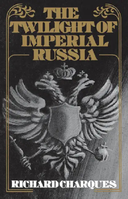 Buy The Twilight of Imperial Russia (English, Richard Charques) — BookShops.in