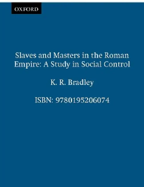 Buy Slaves and Masters in the Roman Empire (English, Keith R. Bradley | K. R. Bradley) — BookShops.in