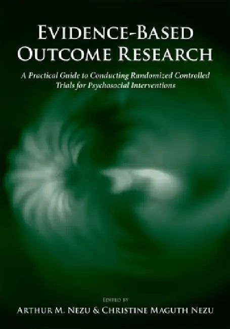 Buy Evidence-Based Outcome Research (English, Arthur M. Nezu | Christine Maguth Nezu) — BookShops.in