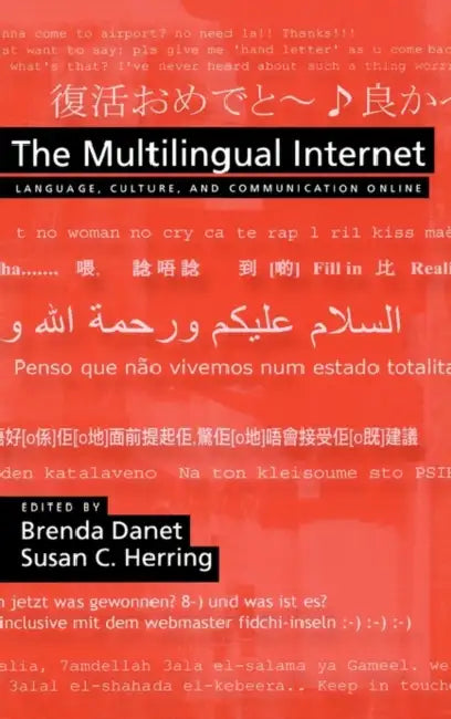 Buy The Multilingual Internet | by Brenda Danet | Susan C. Herring | Oxford University Press | by Brenda Danet | Susan C. Herring | Oxford University Press | by Brenda Danet | Susan C. Herring | Oxford University Press | by Brenda Danet | Susan C. Herring | Oxford University Press | by Brenda Danet | Susan C. Herring | Oxford University Press | by Brenda Danet | Susan C. Herring | Oxford University Press | by Brenda Danet | Susan C. Herring | Oxford University Press | by Brenda Danet | Susan C. Herr — BookShops.in