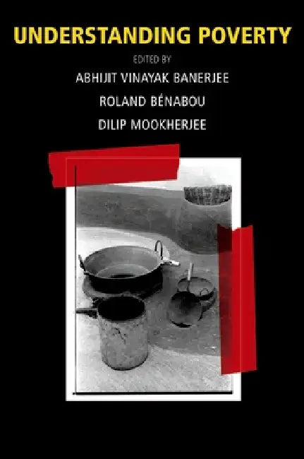 Buy Understanding Poverty (English, Abhijit Vinayak Banerjee | Roland Benabou | Dilip Mookherjee) — BookShops.in