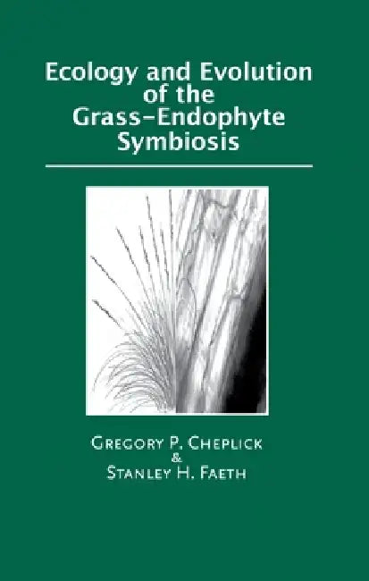 Buy Ecology and Evolution of the Grass-Endophyte Symbiosis | by Gregory P. Cheplick | Stanley Faeth | Oxford University Press | by Gregory P. Cheplick | Stanley Faeth | Oxford University Press | by Gregory P. Cheplick | Stanley Faeth | Oxford University Press | by Gregory P. Cheplick | Stanley Faeth | Oxford University Press | by Gregory P. Cheplick | Stanley Faeth | Oxford University Press | by Gregory P. Cheplick | Stanley Faeth | Oxford University Press | by Gregory P. Cheplick | Stanley Faeth |  — BookShops.in