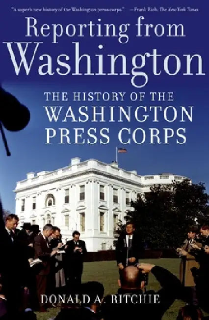 Buy Reporting from Washington (English, Donald A. Ritchie) — BookShops.in