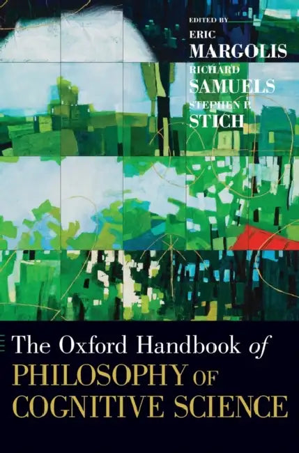 Buy Oxford Handbook of Philosophy of Cognitive Science (English, Eric Margolis | Richard Samuels | Stephen P. Stich) — BookShops.in