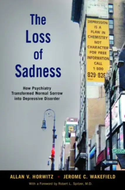 Buy The Loss of Sadness (English, Allan V. Prof Horwitz | Jerome C. Dsw Wakefield) — BookShops.in
