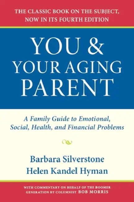 Buy You & Your Aging Parent (English, Barbara Silverstone | Helen Kandel Hyman | Kim Waller) — BookShops.in