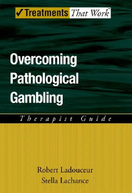 Buy Overcoming Pathological Gambling (English, Robert Ladouceur | Stella LaChance) — BookShops.in