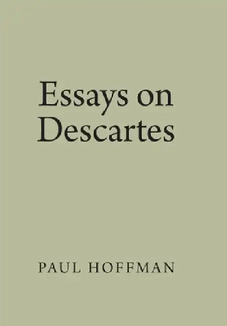 Essays on Descartes (English, Paul Hoffman)