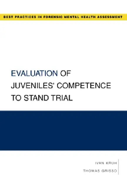 Buy Evaluation of Juveniles' Competence to Stand Trial (English, Ivan Kruh | Thomas Grisso) — BookShops.in