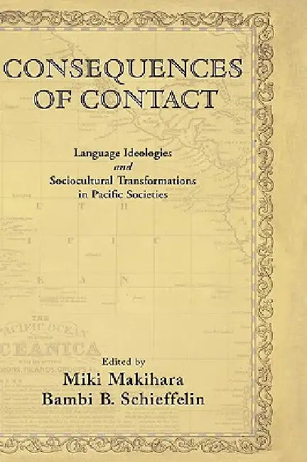 Buy Consequences of Contact (English, Bambi B. Schieffelin | Miki Makihara) — BookShops.in