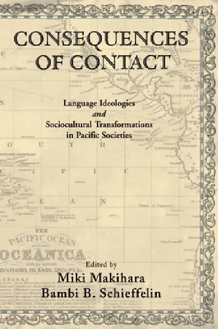 Consequences of Contact (English, Bambi B. Schieffelin | Miki Makihara)