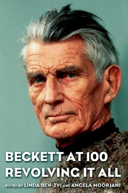 Buy Beckett at 100 (English, Linda Ben-Zvi | Angela Moorjani) — BookShops.in
