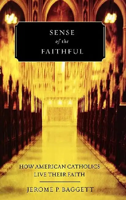 Buy Sense of the Faithful (English, Jerome P. Baggett) — BookShops.in