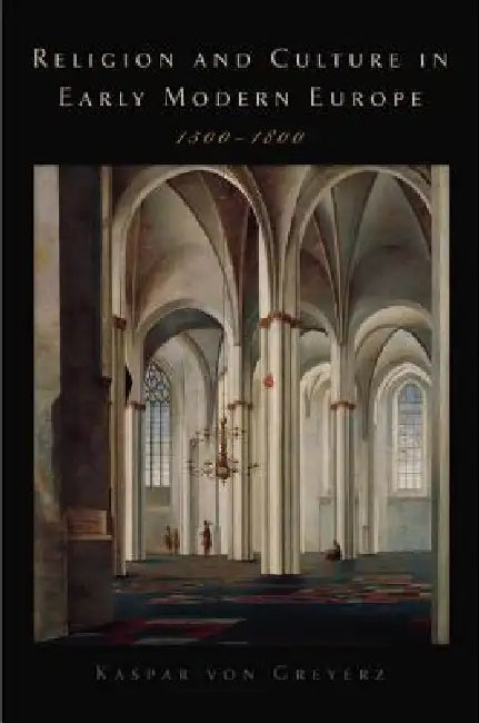 Buy Religion and Culture in Early Modern Europe, 1500-1800 (English, Kasper Von Greyerz | Kaspar Von Greyerz | Thomas Dunlap) — BookShops.in