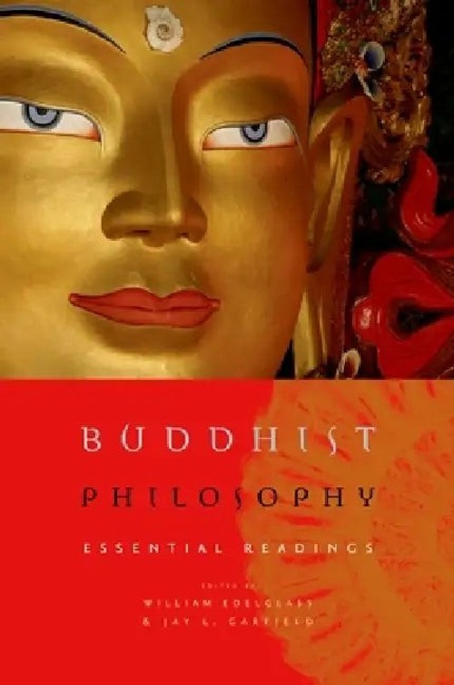 Buddhist Philosophy: Essential Readings – William Edelglass view 2