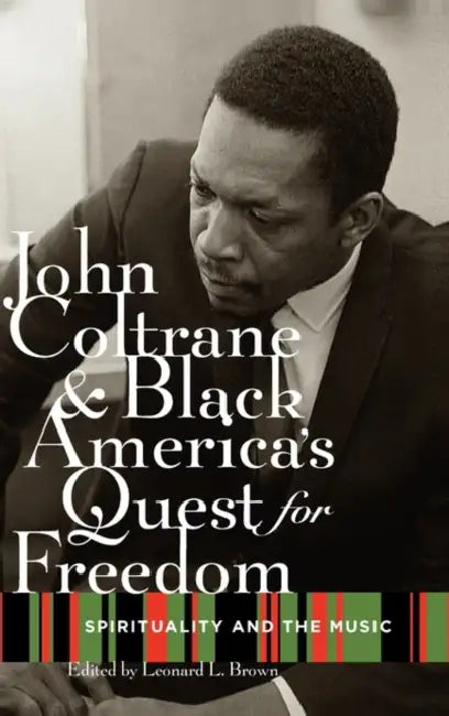 Buy John Coltrane and Black America's Quest for Freedom (English, Leonard Brown | Leonard Brown) — BookShops.in