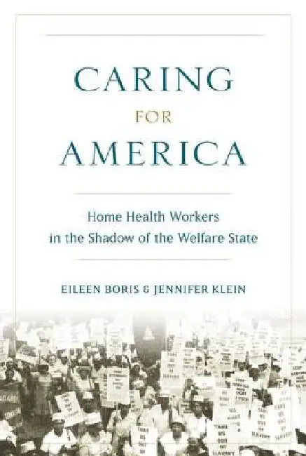 Caring for America (English, Eileen Boris | Jennifer Klein)