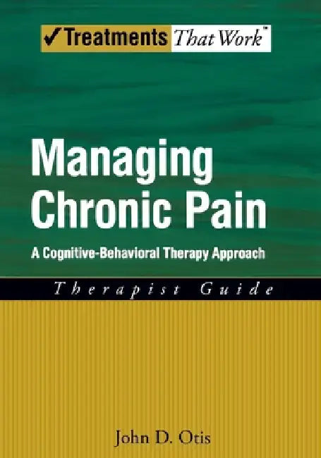 Managing Chronic Pain (English, John D. Otis)