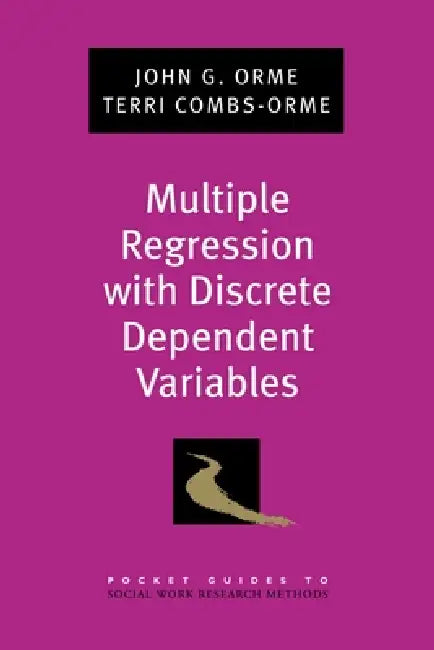 Buy Multiple Regression with Discrete Dependent Variables (English, John G. Orme | Terri Combs-Orme) — BookShops.in