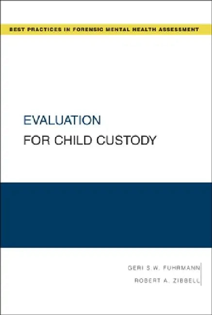 Buy Evaluation for Child Custody (English, Geri S. W. Fuhrmann | Robert A. Zibbell) — BookShops.in